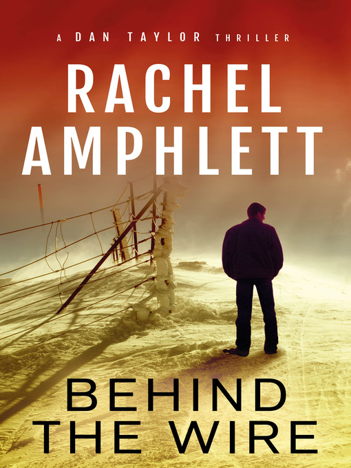 Title details for Behind the Wire by Rachel Amphlett - Available